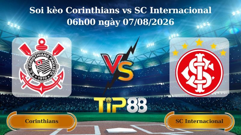 TIP88 Nhận định soi kèo Corinthians vs SC Internacional 06h00 ngày 07/08/2026 - Cúp Quốc Gia Brazil