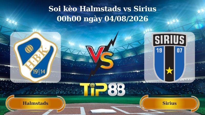 TIP88 Nhận định soi kèo Halmstads vs Sirius 00h00 ngày 04/08/2026 - VĐQG Argentina