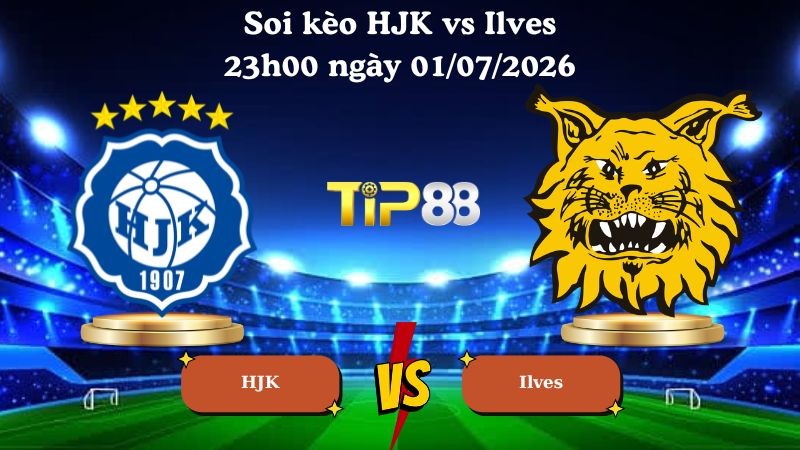TIP88 Nhận định soi kèo HJK vs Ilves 23h00 ngày 01/07/2026 - Cúp quốc gia Phần Lan